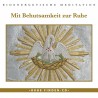 Mit Behutsamkeit zur Ruhe
