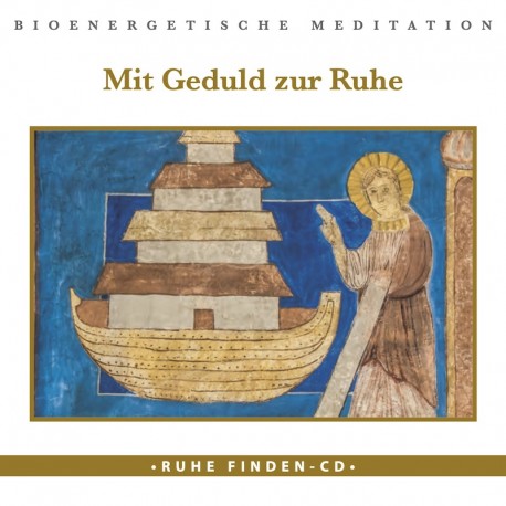 Mit Geduld zur Ruhe