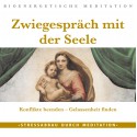 Zwiegespräch mit der Seele