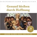 Gesund bleiben durch Hoffnung